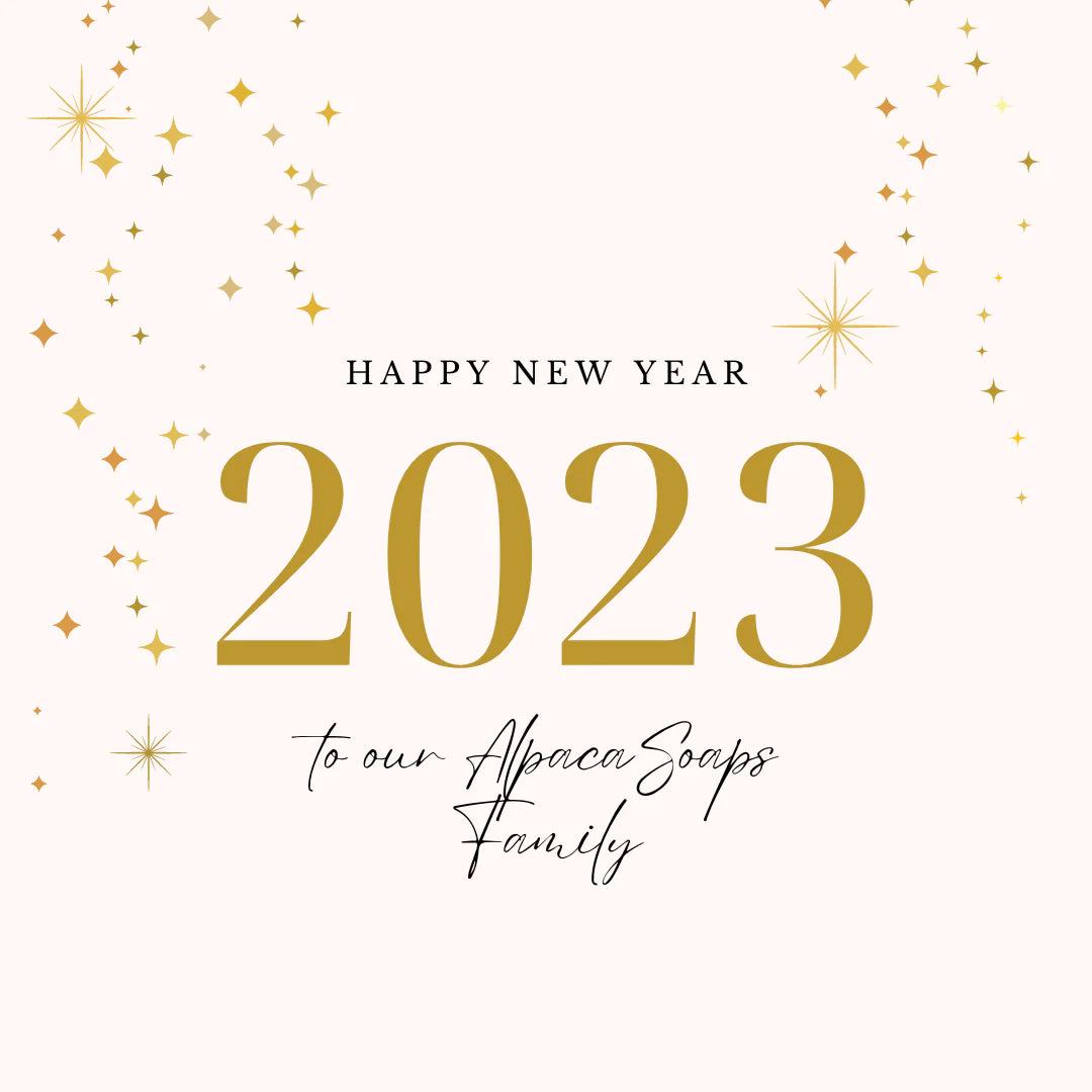 "Happy New Year 2023 to our Alpaca Soaps Family" Alpaca Soaps AlpacaSoaps