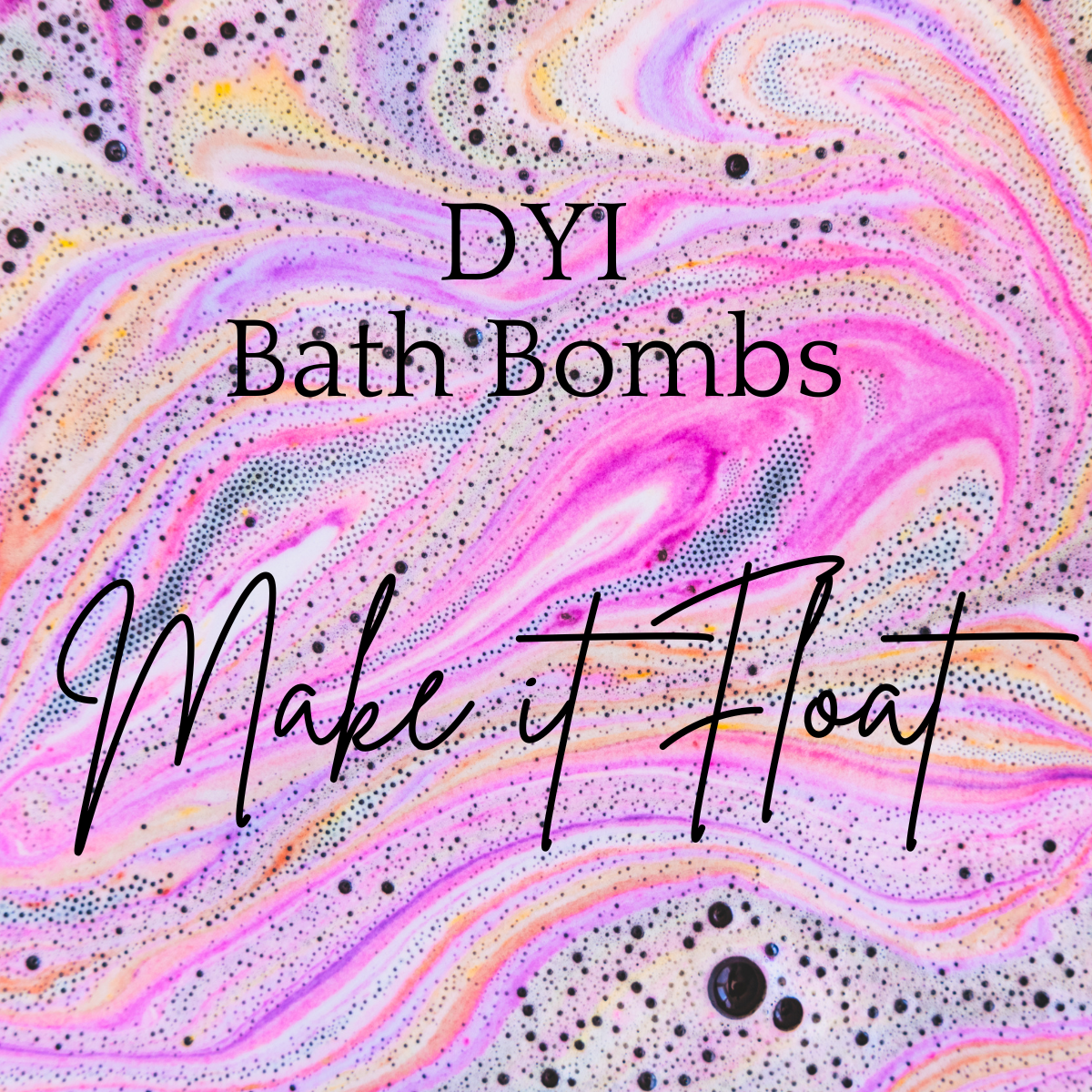 Image of Bath Bomb Fizz for Blog Post: DYI Bath Bombs - Make it Float!