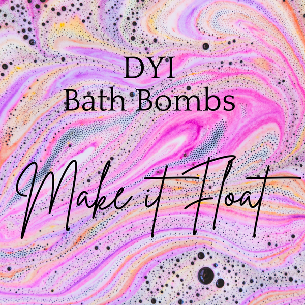 DYI Bath Bombs - Make it Float!