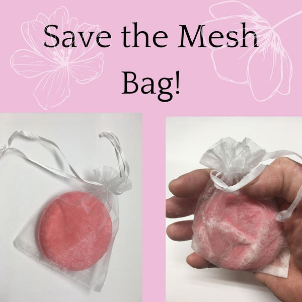 Save the Mesh Bag that Come with our Shampoo and Conditioner Bars